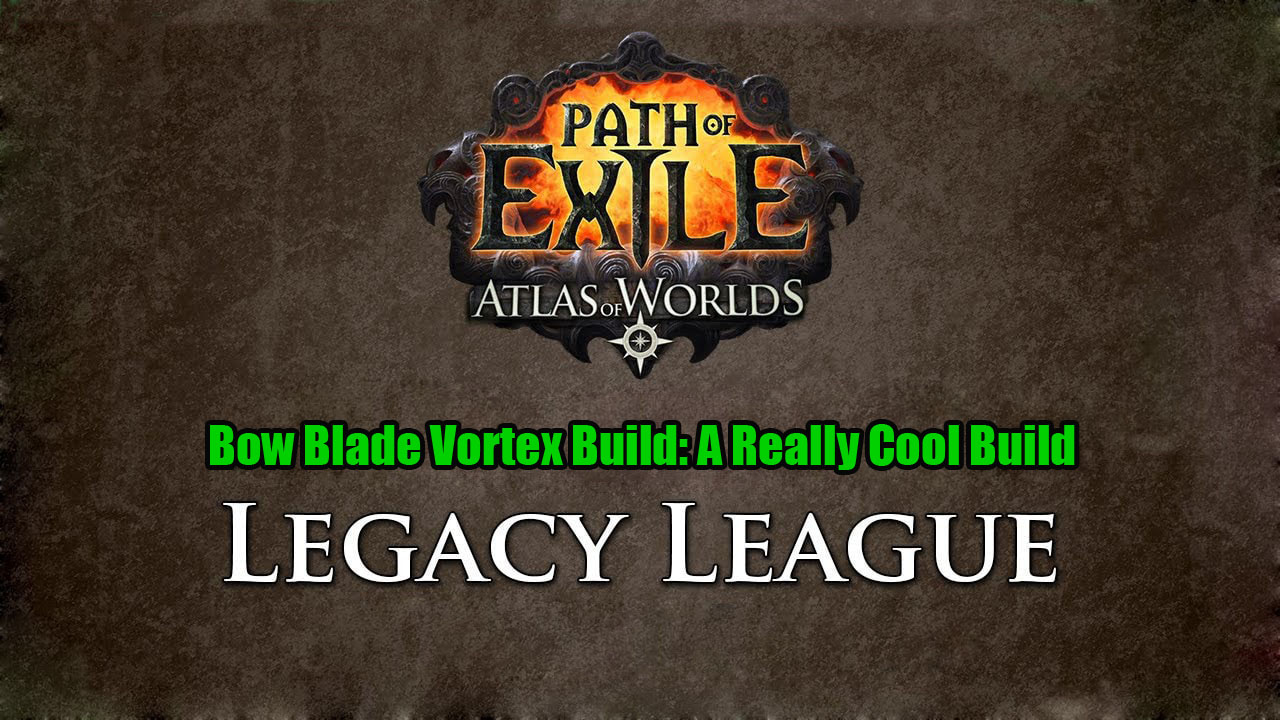 Bow Blade Vortex Build: A Really Cool Build